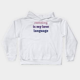 Running is my love language Kids Hoodie